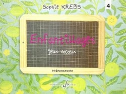 Enfantillages - jeux vocaux volume 4 - préparatoire - méthode