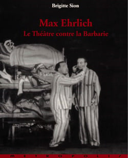 Le Max Ehrlich Theatre Contre La Barbarie