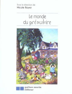 Le monde du prescolaire (le)