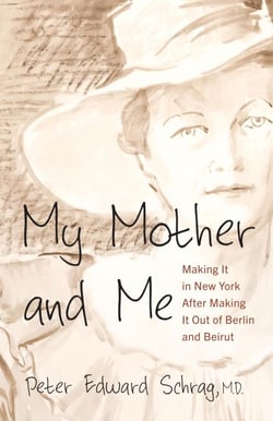My Mother and Me: Making It in New York After Making It Out of Berlin and Beirut