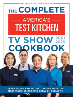 The Complete America’s Test Kitchen TV Show Cookbook 2001–2026 - Every recipe and Product Rating from the Most-Watched Cooking Show on Public TVIncludes the 2026 Season