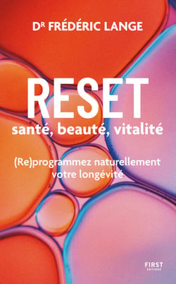RESET: santé, beauté, vitalité - (Re)programmez naturellement votre longévité