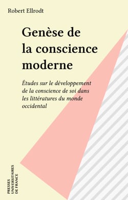 Genèse de la conscience moderne - Études sur le développement de la conscience de soi dans les littératures du monde occidental