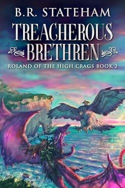 Treacherous Brethren - Roland Of The High Crags, #2