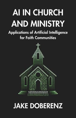 AI in Church and Ministry: Applications of Artificial Intelligence for Faith Communities