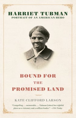 Bound for the Promised Land - Harriet Tubman: Portrait of an American Hero