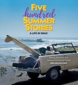 Five Hundred Summer Stories - A Lifetime of Adventures of a Surfer and Filmmaker