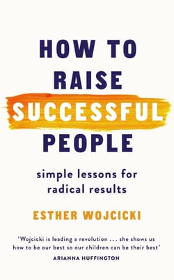 How to Raise Successful People - Simple Lessons for Radical Results