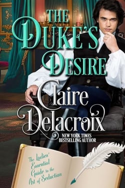 The Duke's Desire - The Ladies' Essential Guide to the Art of Seduction, #6