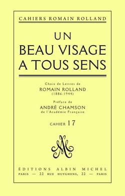 Un beau visage à tous sens - Choix de lettres de Romain Rolland (1886-1944), cahier n° 17