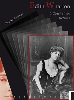 Edith Wharton - L'objet et ses fictions