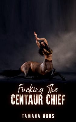 Fucking The Centaur Chief - Mother of the Fey, #7