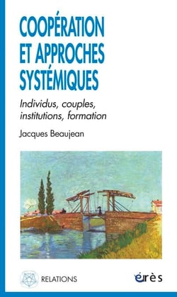 Coopération et approches systémiques - Individus, couples, institutions, fomation