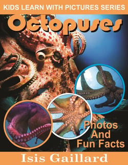 Octopuses Photos and Fun Facts for Kids - Kids Learn With Pictures, #60