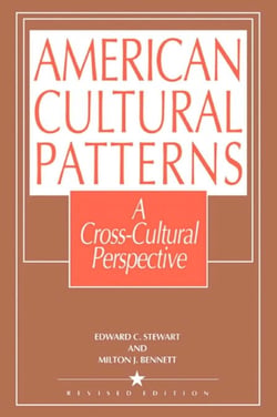 American Cultural Patterns - A Cross-Cultural Perspective
