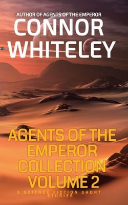 Agents of The Emperor Collection Volume 2: 5 Science Fiction Short Stories - Agents of The Emperor Science Fiction Stories, #12