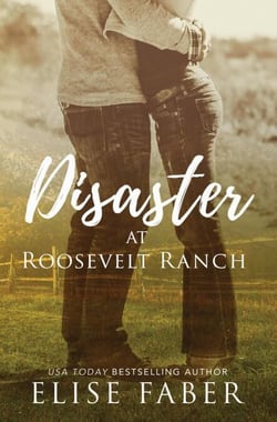 Disaster at Roosevelt Ranch - Roosevelt Ranch Series, #1
