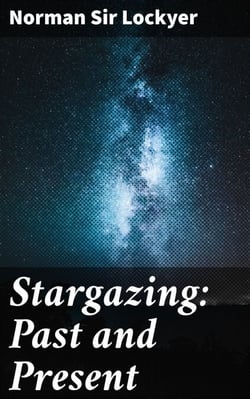 Stargazing: Past and Present - Exploring the Cosmic Evolution of Stargazing