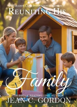Reuniting His Family - Paradox Lake Sweet Romance, #8