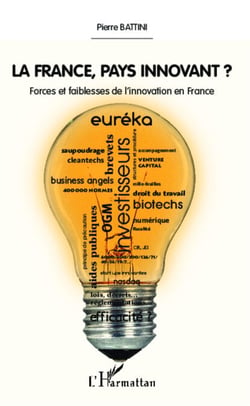 La France, pays innovant ? - Forces et faiblesses de l'innovation en France