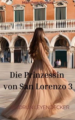 Die Prinzessin von San Lorenzo 3 - Märchen-Roman
