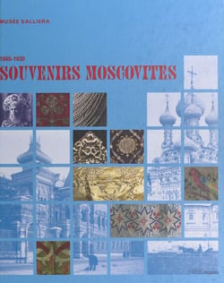 Souvenirs moscovites 1860-1930 - Exposition du 30 octobre 1999 au 13 février 2000, Paris, Musée Galliera