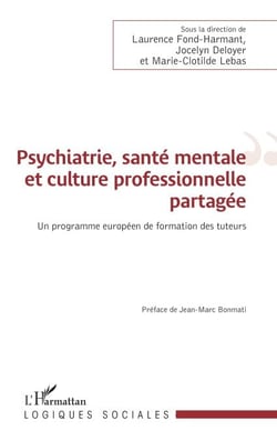 Psychiatrie, santé mentale et culture professionnelle partagée - Un programme européen de formation des tuteurs