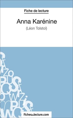 Anna Karénine - Analyse complète de l'oeuvre