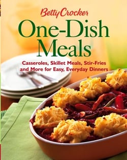 Betty Crocker One-Dish Meals - Casseroles, Skillet Meals, Stir-Fries and More for Easy, Everyday Dinners