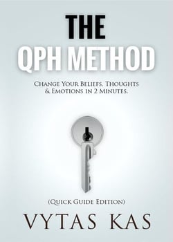 The QPH Method:  Change Your Beliefs, Thoughts &amp; Emotions in 2-Minutes