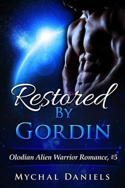 Restored By Gordin - Olodian Alien Warrior Romance, #5