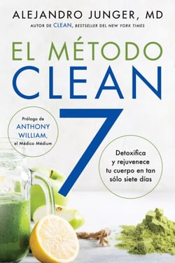 CLEAN 7 \ El Método Clean 7 - Detoxifica y rejuvenece tu cuerpo en tan sólo siete días