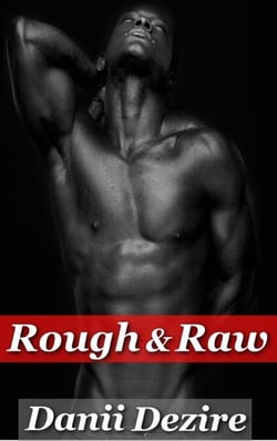Rough &amp; Raw