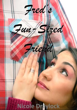 Fred's Fun-Sized Friend - Fun-Sized, #1