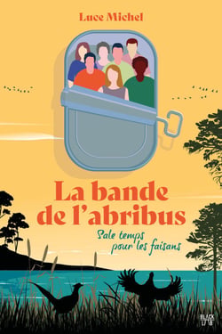 La bande de l'abribus - tome 2 - Sale temps pour les faisans - Sale temps pour les faisans