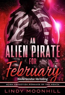An Alien Pirate for February: Een Alien Piraat voor February - Alien Romances van de Maand, #3