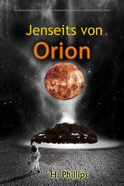 Jenseits von Orion:  Ein Beunruhigender Roman voller Geheimnis, Spannung und Kosmischem Terror