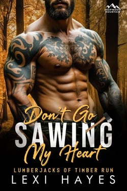 Don't Go Sawing My Heart - Deepwood Mountain: Lumberjacks of Timber Run