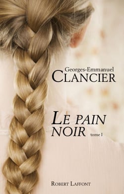 Le pain noir - tome 1 - Le Pain noir