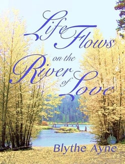Life Flows on the River of Love - Excellent Life, #4