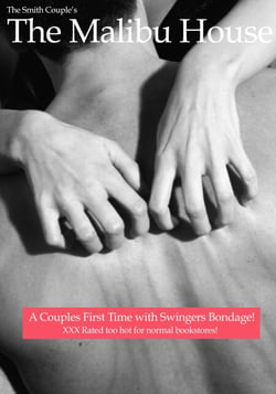 The Malibu House - A Couple's First Time with Swingers Bondage