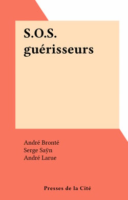 S.O.S. guérisseurs