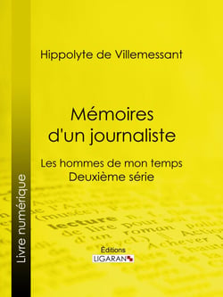 Mémoires d'un journaliste - Les hommes de mon temps - Deuxième série
