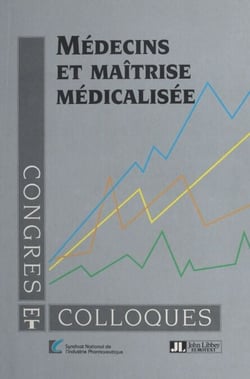 Médecins et maîtrise médicalisée - Enquête auprès de 1700 médecins généralistes sur les instruments de la maîtrise médicalisée des dépenses de santé