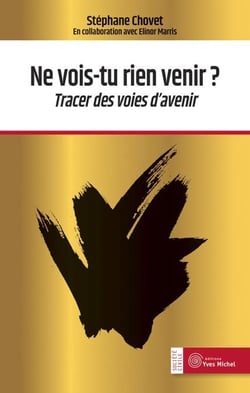 Ne vois-tu rien venir ? - Tracer des voies d'avenir - YTracer des voies d'avenir