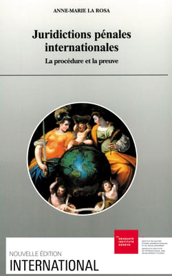 Juridictions pénales internationales - La procédure et la preuve