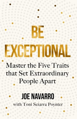 Be Exceptional - Master the Five Traits that Set Extraordinary People Apart