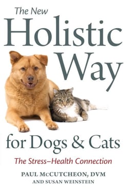 The New Holistic Way for Dogs and Cats - The Stress-Health Connection