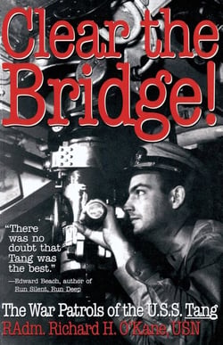 Clear the Bridge! - The War Patrols of the U.S.S. Tang