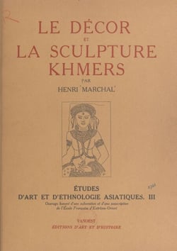Études d'art et d’ethnologie asiatiques (3) - Le décor et la sculpture Khmers